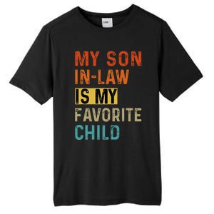 My Son In Law Favorite Child Humor Funny Family Retro Tall Fusion ChromaSoft Performance T-Shirt