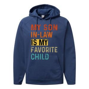 My Son In Law Favorite Child Humor Funny Family Retro Performance Fleece Hoodie