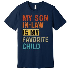 My Son In Law Favorite Child Humor Funny Family Retro Premium T-Shirt