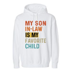 My Son In Law Favorite Child Humor Funny Family Retro Garment-Dyed Fleece Hoodie