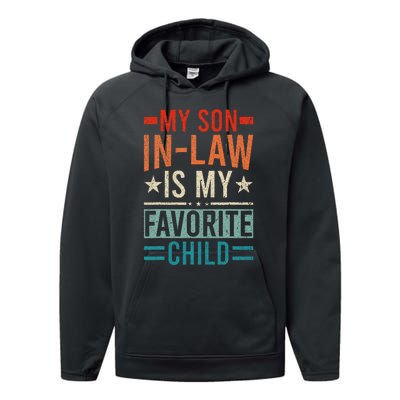 My Son In Law Is My Favorite Child Retro Funny Son In Law Performance Fleece Hoodie