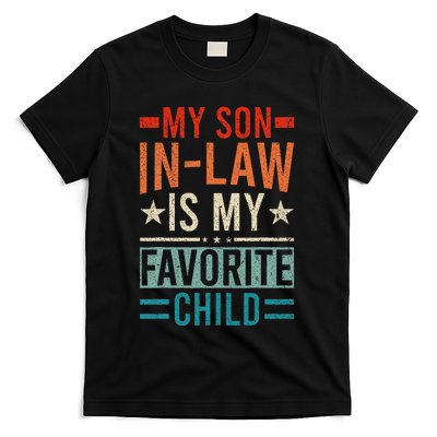 My Son In Law Is My Favorite Child Retro Funny Son In Law T-Shirt