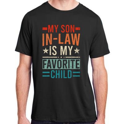 My Son In Law Is My Favorite Child Retro Funny Son In Law Adult ChromaSoft Performance T-Shirt