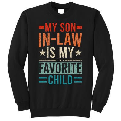 My Son In Law Is My Favorite Child Retro Funny Son In Law Tall Sweatshirt