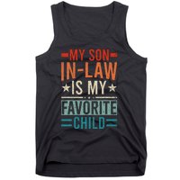 My Son In Law Is My Favorite Child Retro Funny Son In Law Tank Top