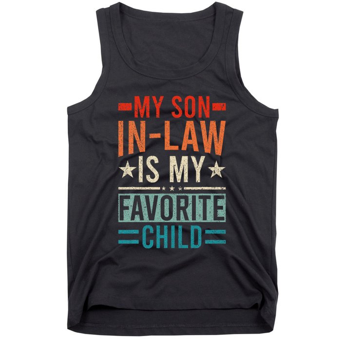 My Son In Law Is My Favorite Child Retro Funny Son In Law Tank Top