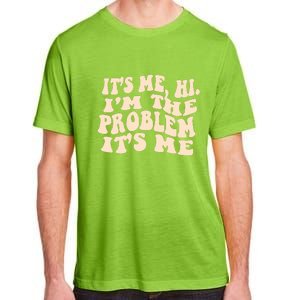 Meme Shirt It's Me, Hi I'm The Problem Funny Saying Humor Saying Adult ChromaSoft Performance T-Shirt