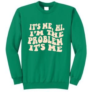 Meme Shirt It's Me, Hi I'm The Problem Funny Saying Humor Saying Sweatshirt