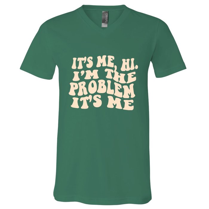 Meme Shirt It's Me, Hi I'm The Problem Funny Saying Humor Saying V-Neck T-Shirt