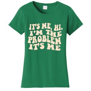 Meme Shirt It's Me, Hi I'm The Problem Funny Saying Humor Saying Women's T-Shirt