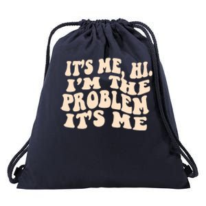 Meme Shirt It's Me, Hi I'm The Problem Funny Saying Humor Saying Drawstring Bag