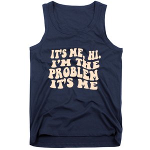 Meme Shirt It's Me, Hi I'm The Problem Funny Saying Humor Saying Tank Top