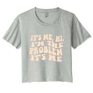 Meme Shirt It's Me, Hi I'm The Problem Funny Saying Humor Saying Women's Crop Top Tee