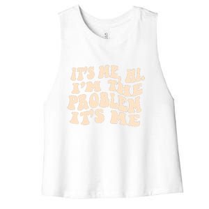 Meme Shirt It's Me, Hi I'm The Problem Funny Saying Humor Saying Women's Racerback Cropped Tank