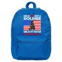 My Sister Is A Soldier Proud Army Family Cool Gift Military Sibling Gift 16 in Basic Backpack