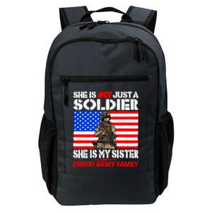 My Sister Is A Soldier Proud Army Family Cool Gift Military Sibling Gift Daily Commute Backpack