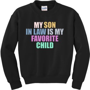 My Son In Law Is My Favorite Child Kids Sweatshirt