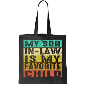 My Son In Law Is My Favorite Child Tote Bag