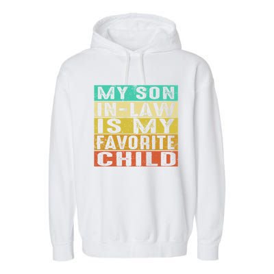 My Son In Law Is My Favorite Child Garment-Dyed Fleece Hoodie