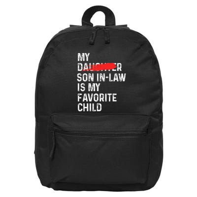My Son In Law Is My Favorite Child Funny Replaced Daughter 16 in Basic Backpack