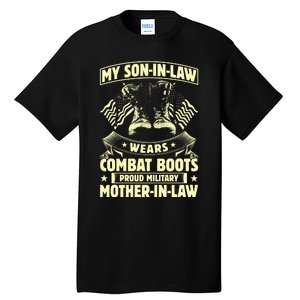 My Son In Law Wears Combat Boots Proud Military Mother In Law Tall T-Shirt