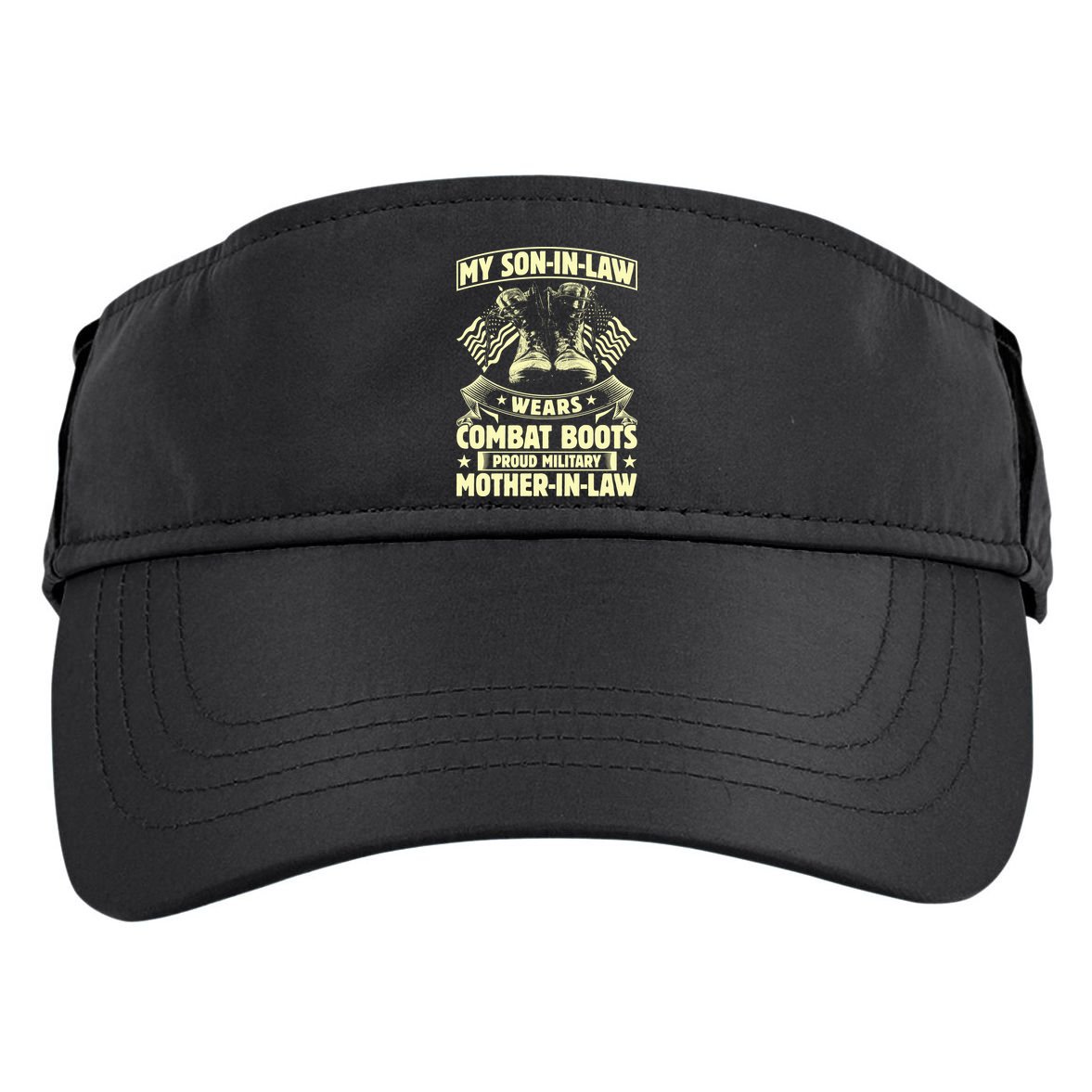 My Son In Law Wears Combat Boots Proud Military Mother In Law Adult Drive Performance Visor