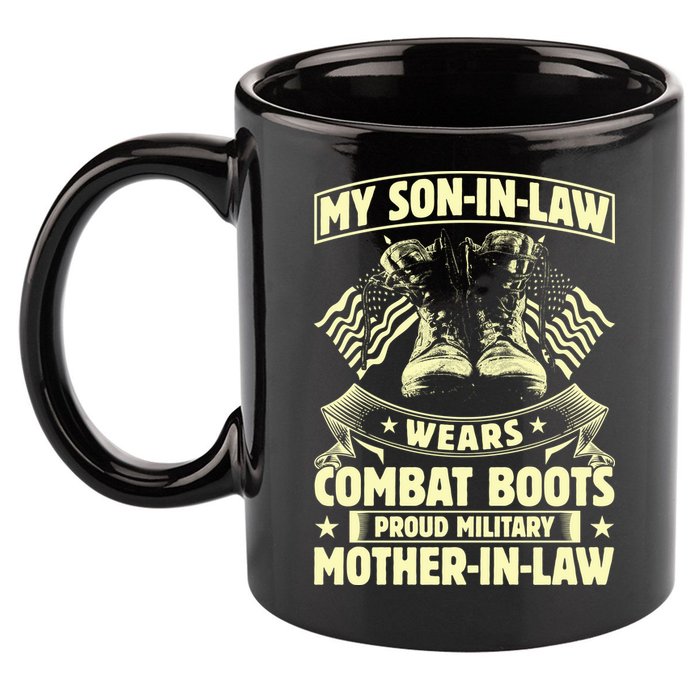 My Son In Law Wears Combat Boots Proud Military Mother In Law 11oz C Handle Ceramic Mug