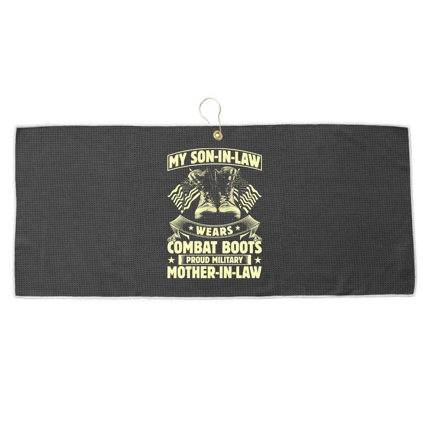My Son In Law Wears Combat Boots Proud Military Mother In Law Large Microfiber Waffle Golf Towel
