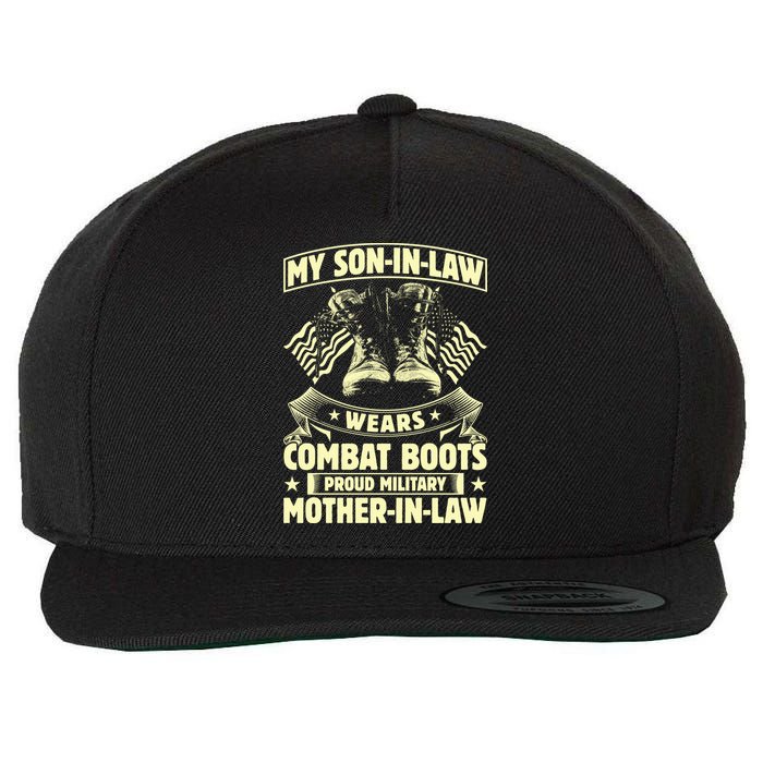 My Son In Law Wears Combat Boots Proud Military Mother In Law Wool Snapback Cap