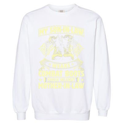 My Son In Law Wears Combat Boots Proud Military Mother In Law Garment-Dyed Sweatshirt