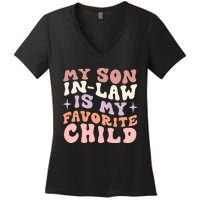 My Son In Law Is My Favorite Child Women's V-Neck T-Shirt