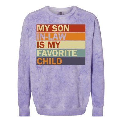 My SonInLaw Is My Favorite Child Family Humor Dad Mom Colorblast Crewneck Sweatshirt