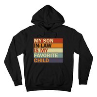 My SonInLaw Is My Favorite Child Family Humor Dad Mom Hoodie