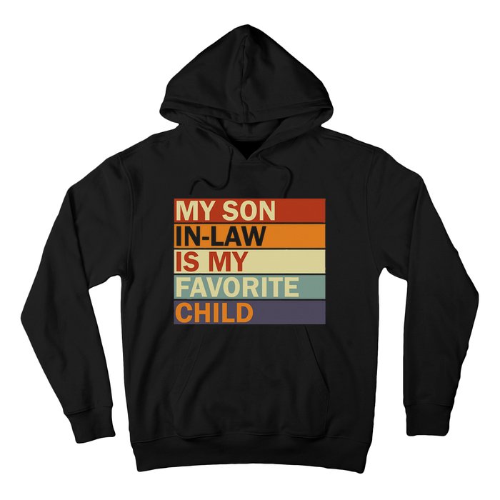 My SonInLaw Is My Favorite Child Family Humor Dad Mom Hoodie