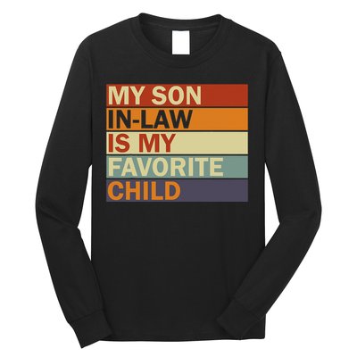 My SonInLaw Is My Favorite Child Family Humor Dad Mom Long Sleeve Shirt