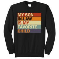 My SonInLaw Is My Favorite Child Family Humor Dad Mom Sweatshirt