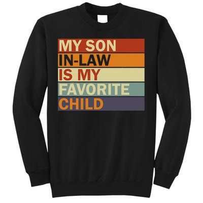 My SonInLaw Is My Favorite Child Family Humor Dad Mom Sweatshirt