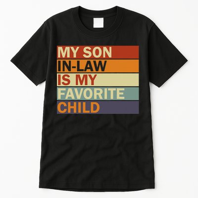 My SonInLaw Is My Favorite Child Family Humor Dad Mom Tall T-Shirt