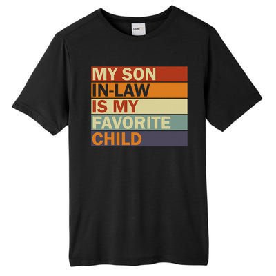 My SonInLaw Is My Favorite Child Family Humor Dad Mom Tall Fusion ChromaSoft Performance T-Shirt