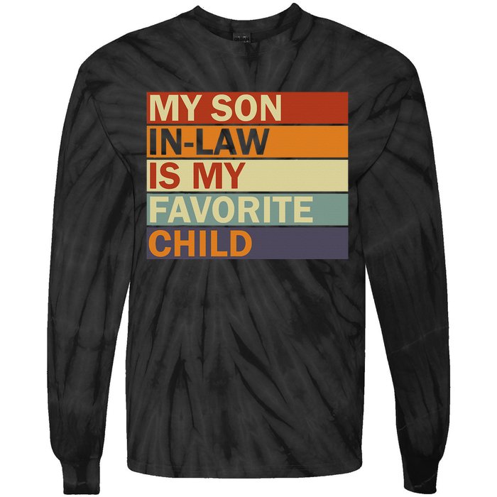 My SonInLaw Is My Favorite Child Family Humor Dad Mom Tie-Dye Long Sleeve Shirt