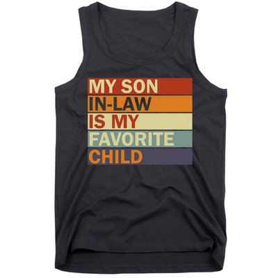 My SonInLaw Is My Favorite Child Family Humor Dad Mom Tank Top