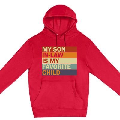 My SonInLaw Is My Favorite Child Family Humor Dad Mom Premium Pullover Hoodie