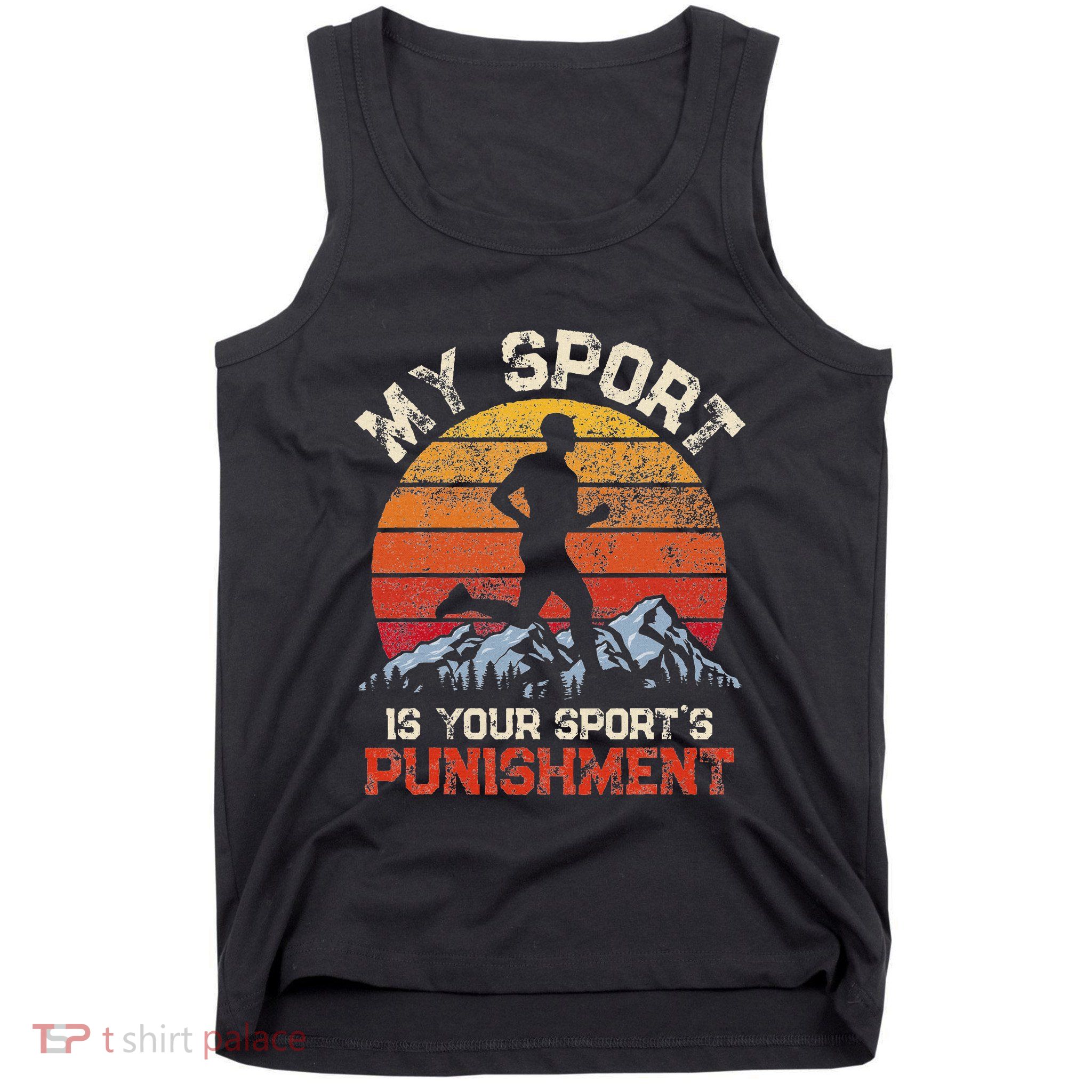 My Sports Is Your Sports Punishment Vintage Runners Athlete Tank Top