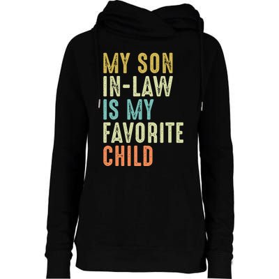 My Son In Law Is My Favorite Child Womens Funnel Neck Pullover Hood