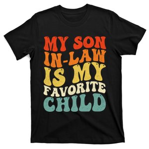 My Son In Law Is My Favorite Child T-Shirt