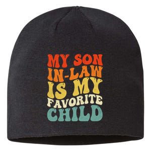 My Son In Law Is My Favorite Child Sustainable Beanie