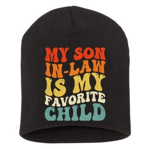 My Son In Law Is My Favorite Child Short Acrylic Beanie