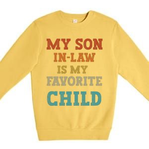 My Son In Law Is My Favorite Child Premium Crewneck Sweatshirt