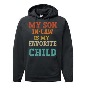 My Son In Law Is My Favorite Child Performance Fleece Hoodie