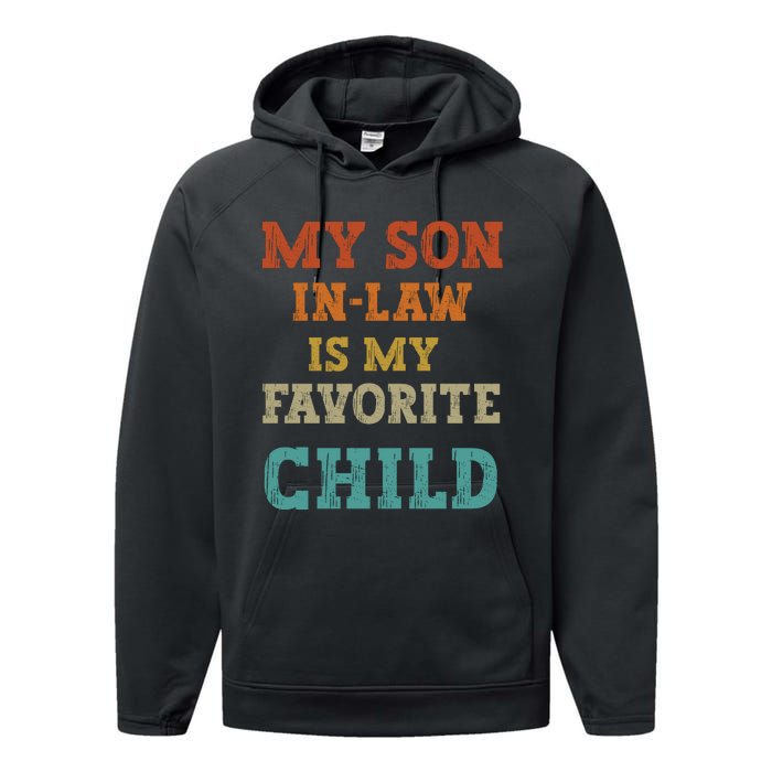 My Son In Law Is My Favorite Child Performance Fleece Hoodie